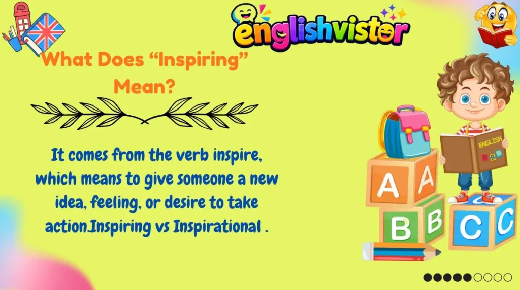 What Does “Inspiring” Mean?