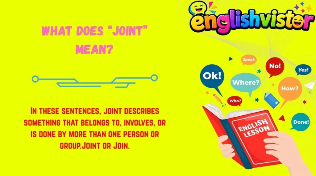 What Does “Joint” Mean?
