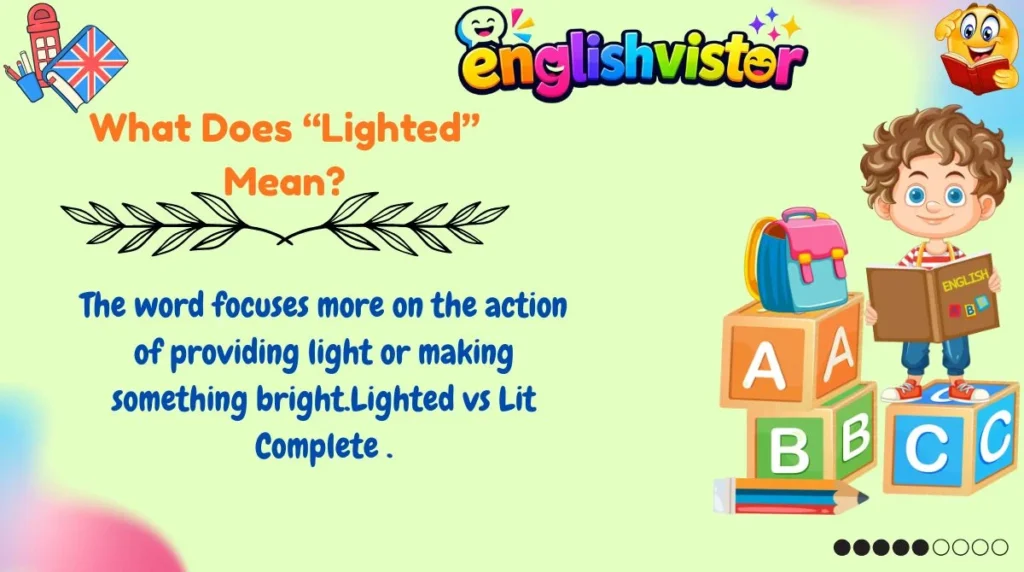 What Does “Lighted” Mean?
