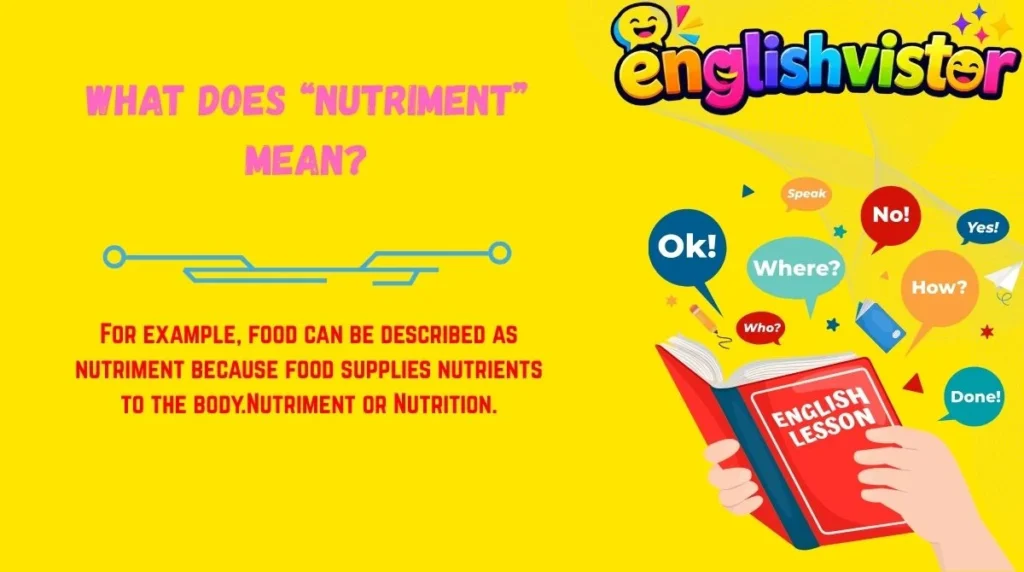 What Does “Nutriment” Mean?