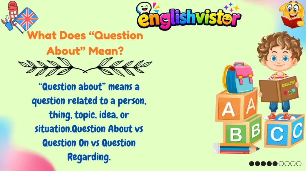 What Does “Question About” Mean?