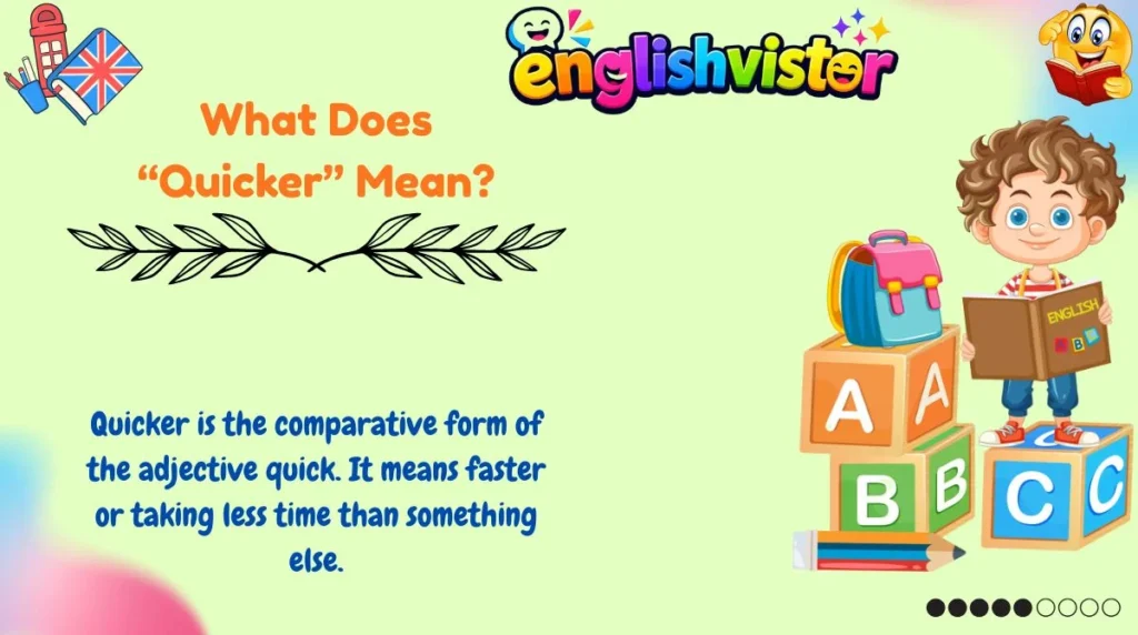 What Does “Quicker” Mean?