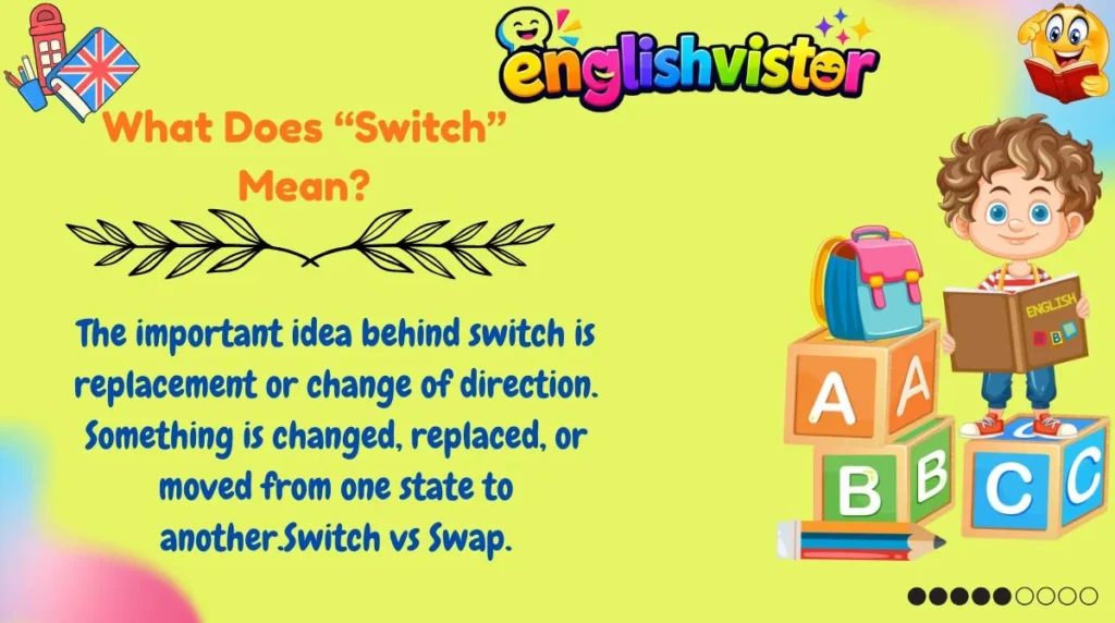 What Does “Switch” Mean?
