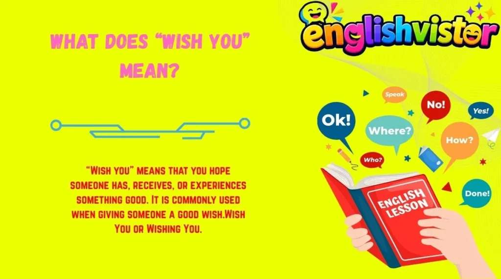 What Does “Wish You” Mean?