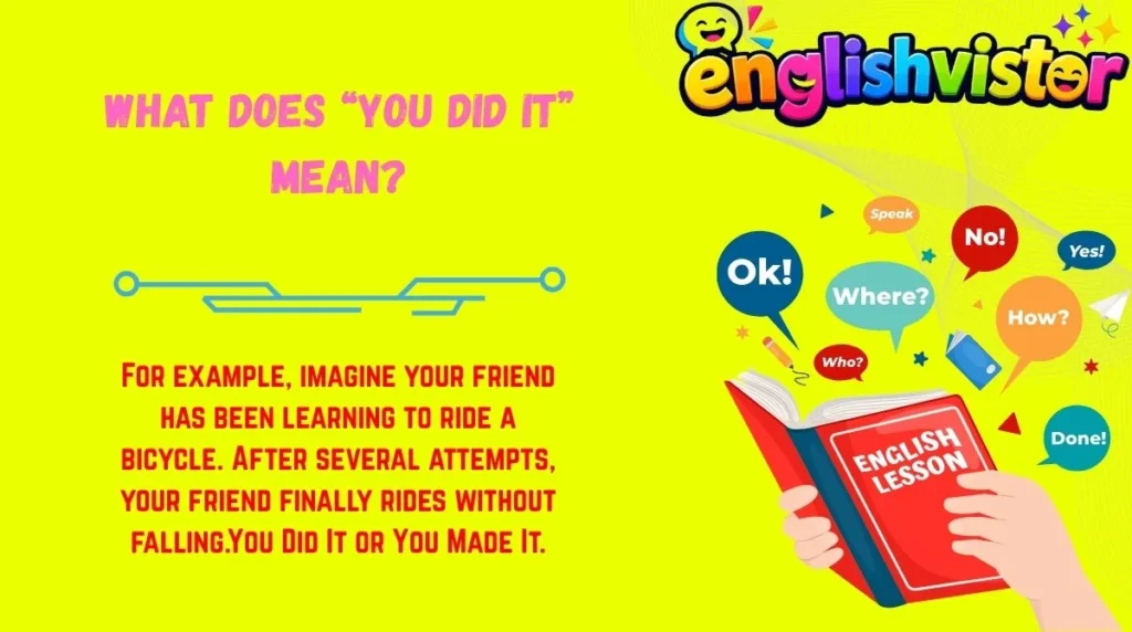 What Does “You Did It” Mean?
