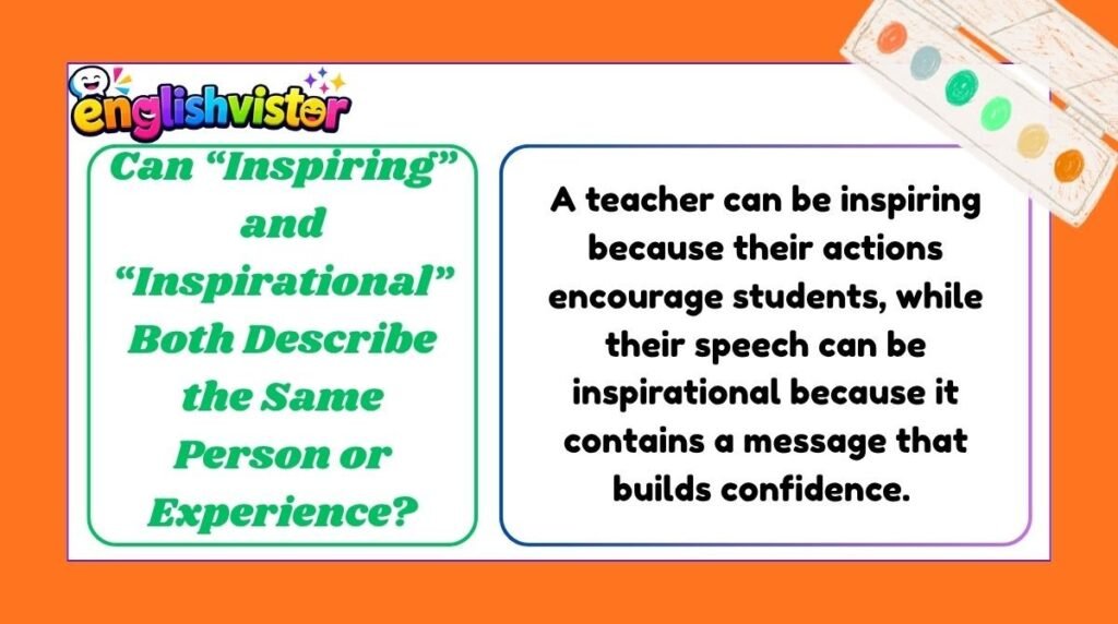 Can “Inspiring” and “Inspirational” Both Describe the Same Person or Experience?