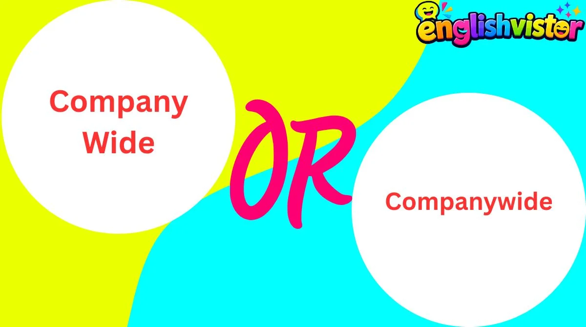 Company Wide or Companywide