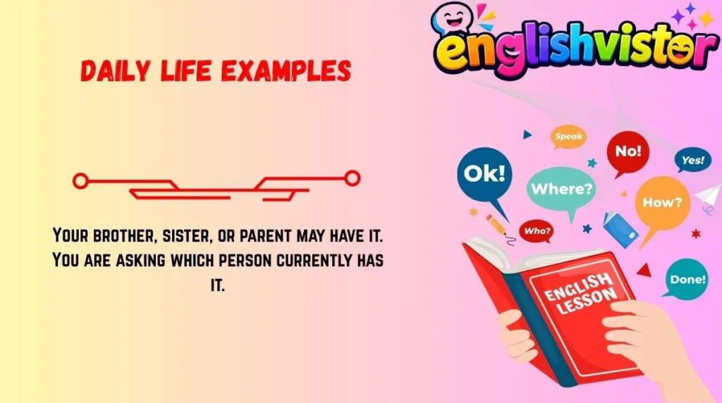Daily Life Examples
