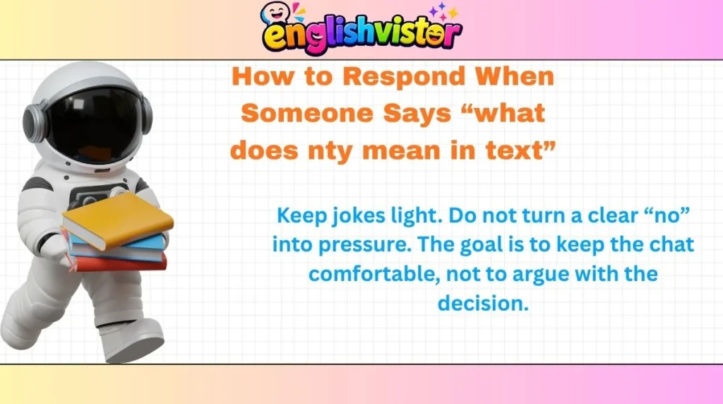 How to Respond When Someone Says “what does nty mean in text”