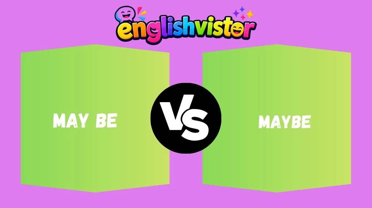 May Be vs Maybe