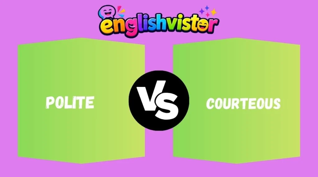 Polite vs Courteous