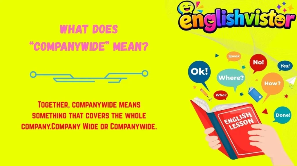 What Does “Companywide” Mean?