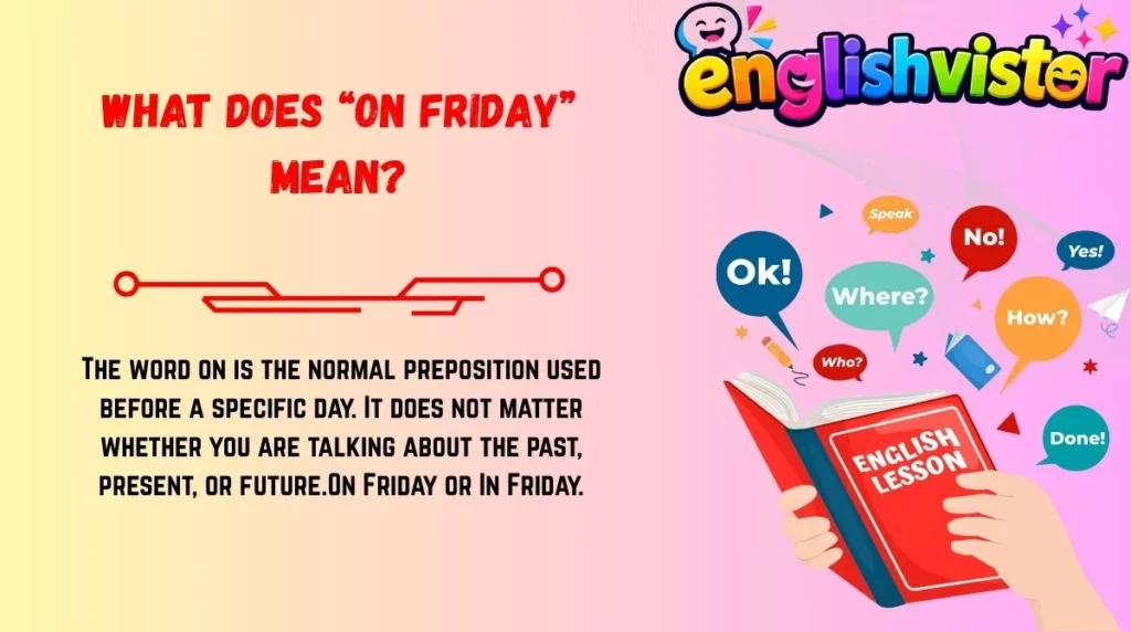 What Does “On Friday” Mean?
