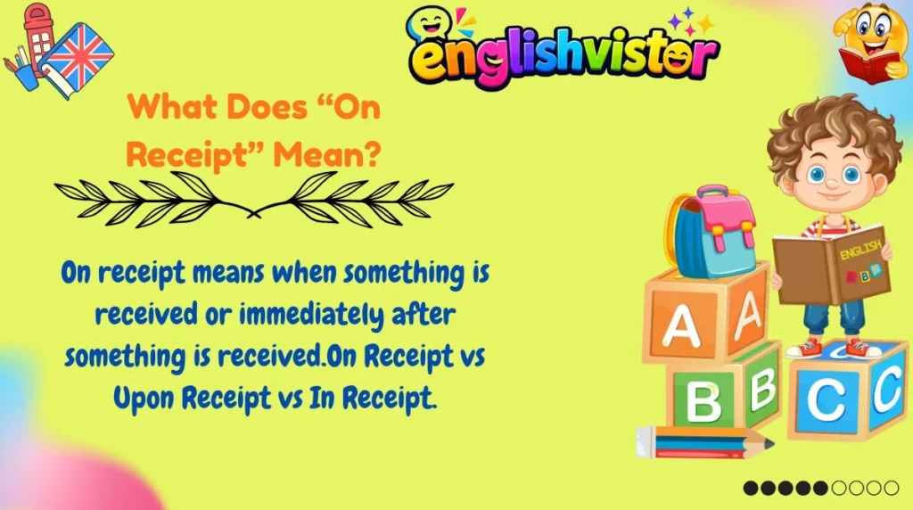 What Does “On Receipt” Mean?
