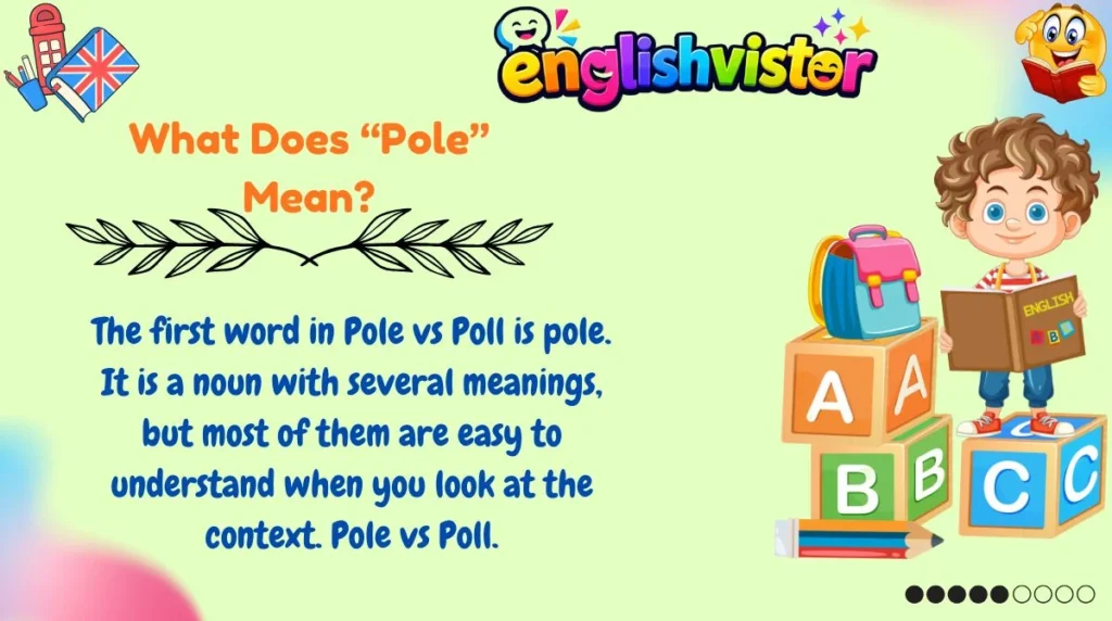 What Does “Pole” Mean?
