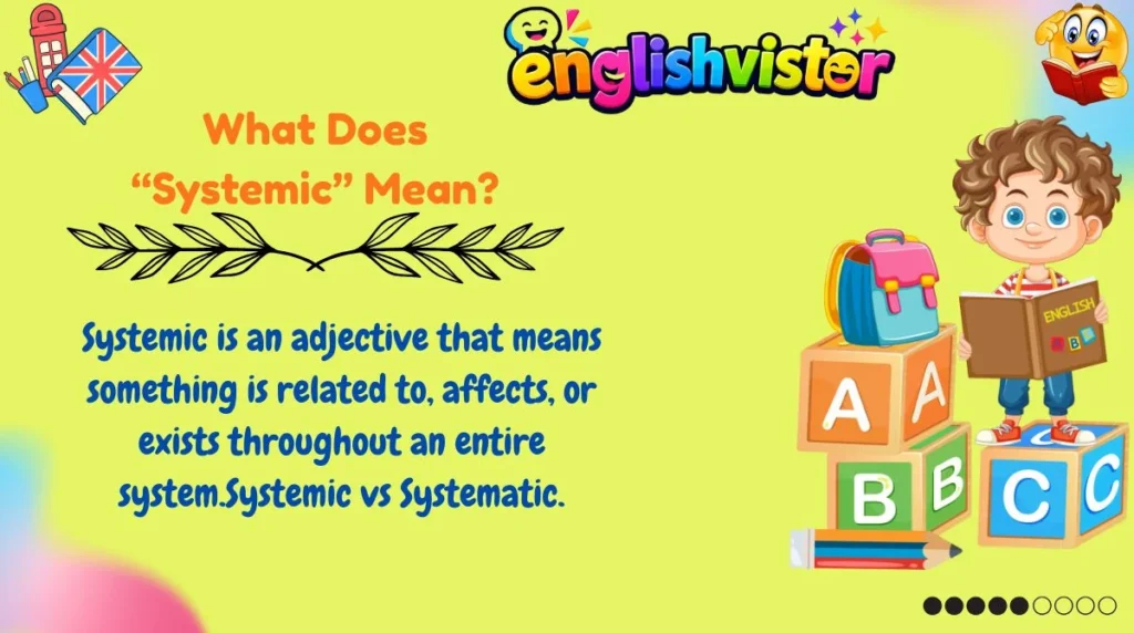 What Does “Systemic” Mean?