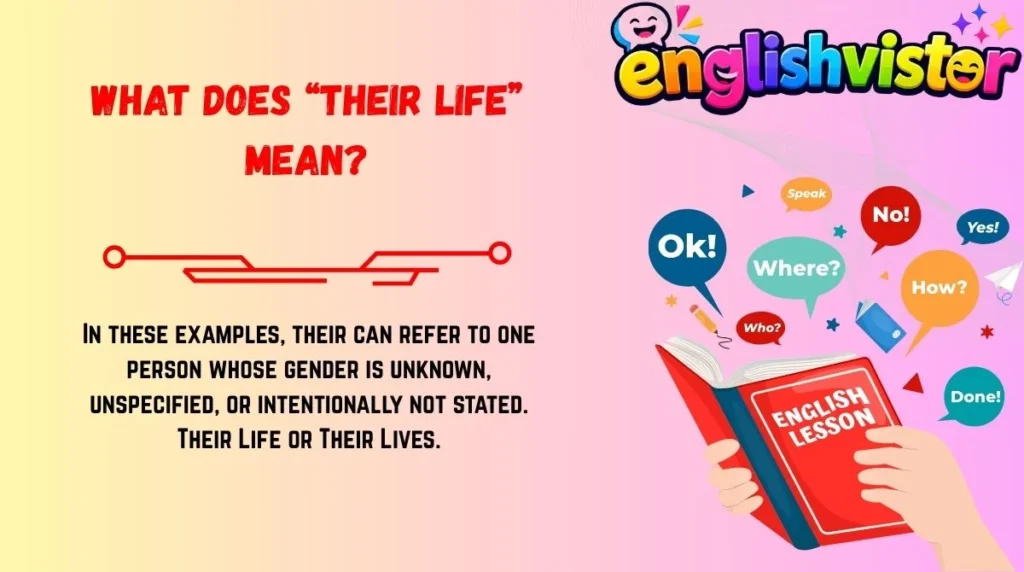 What Does “Their Life” Mean?
