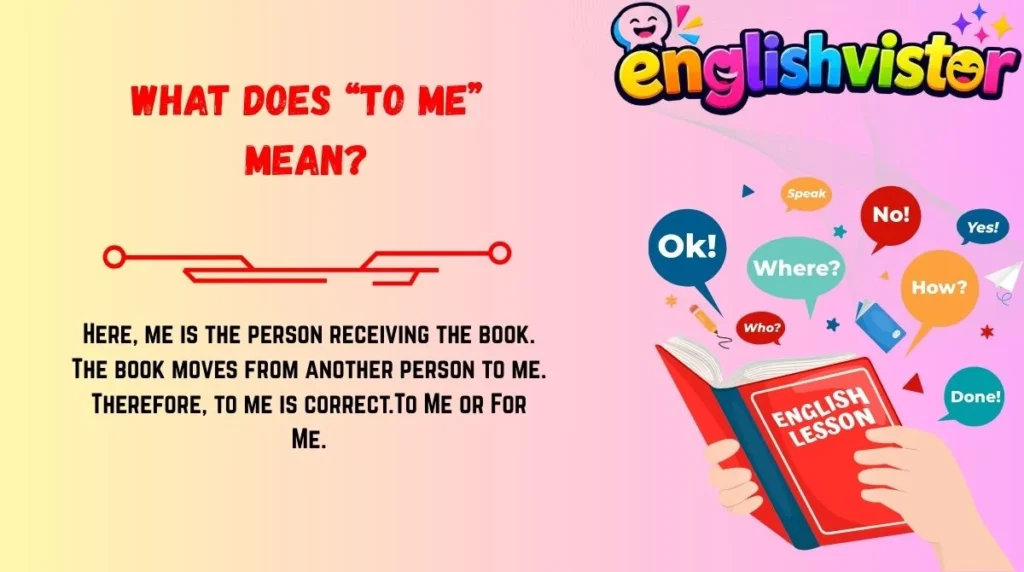 What Does “To Me” Mean?
