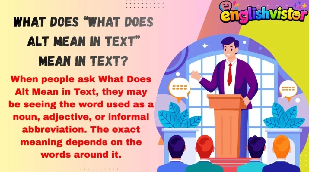 What Does “What Does Alt Mean in Text” Mean in Text?
