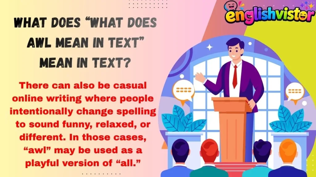 What Does “What Does Awl Mean in Text” Mean in Text?