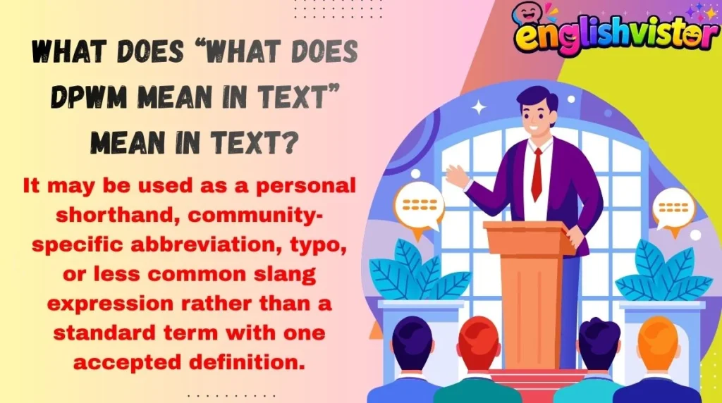 What Does “what does dpwm mean in text” Mean in Text?
