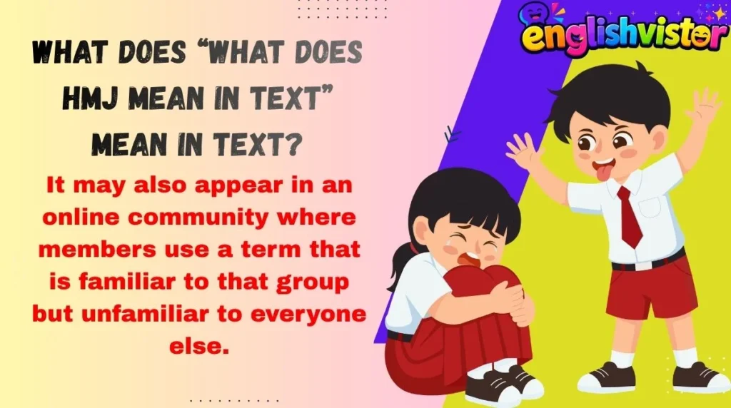 What Does “what does hmj mean in text” Mean in Text?
