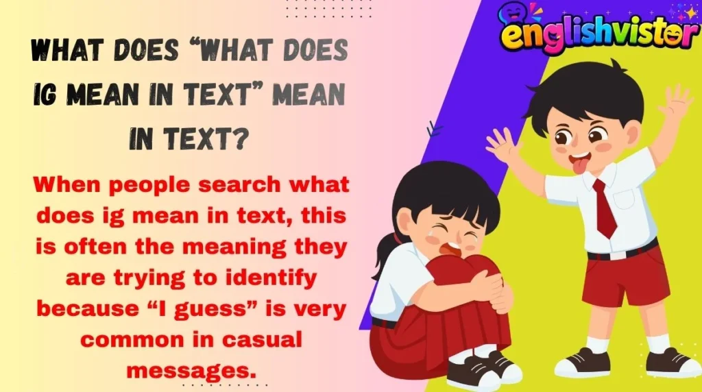What Does “what does ig mean in text” Mean in Text?
