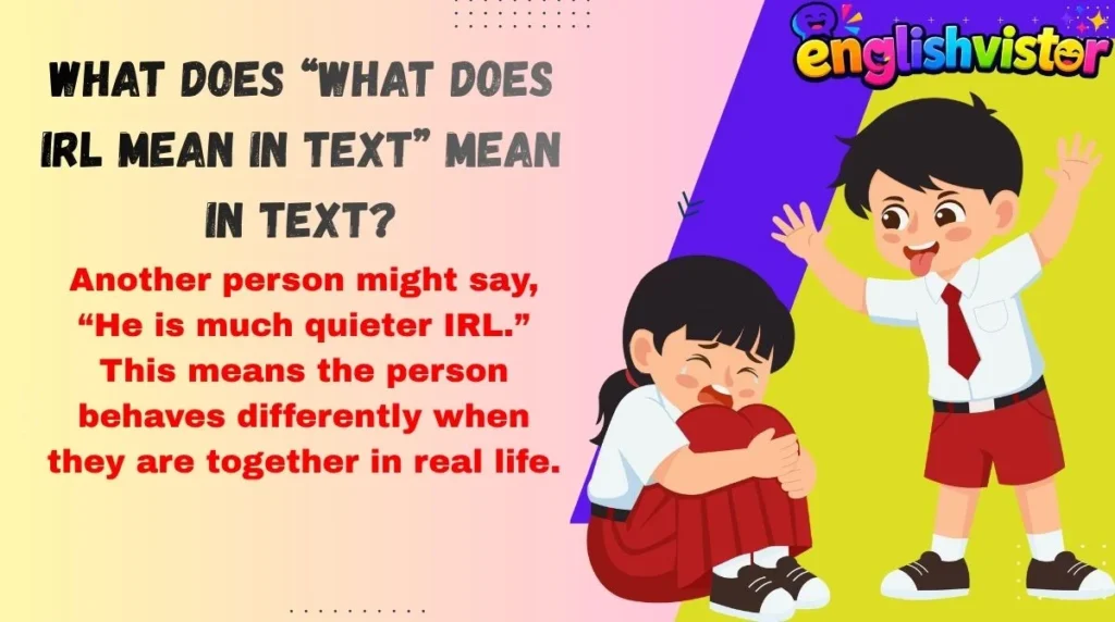What Does “What Does IRL Mean in Text” Mean in Text?
