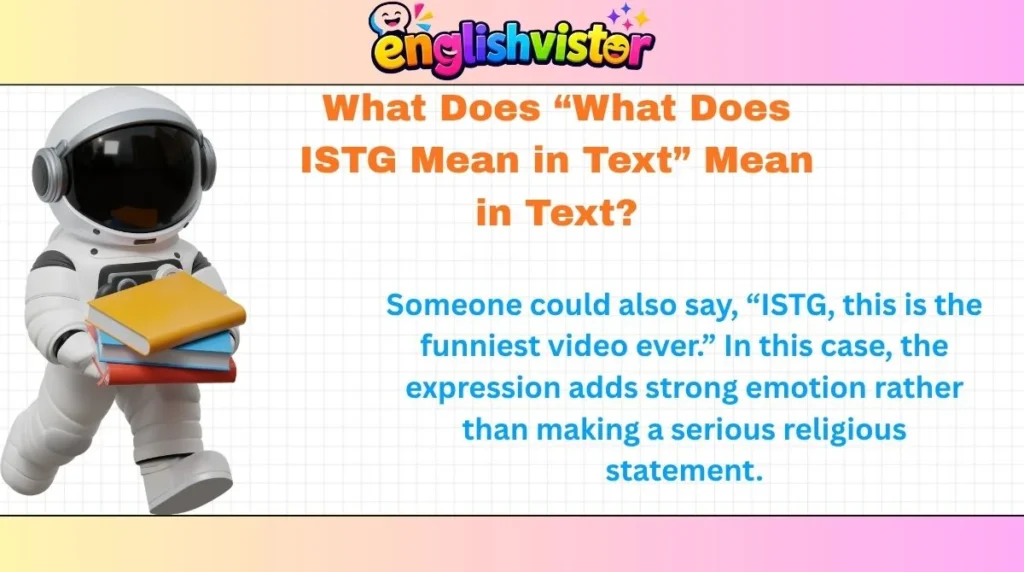 What Does “What Does ISTG Mean in Text” Mean in Text?
