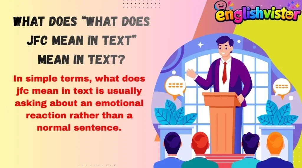 What Does “what does jfc mean in text” Mean in Text?
