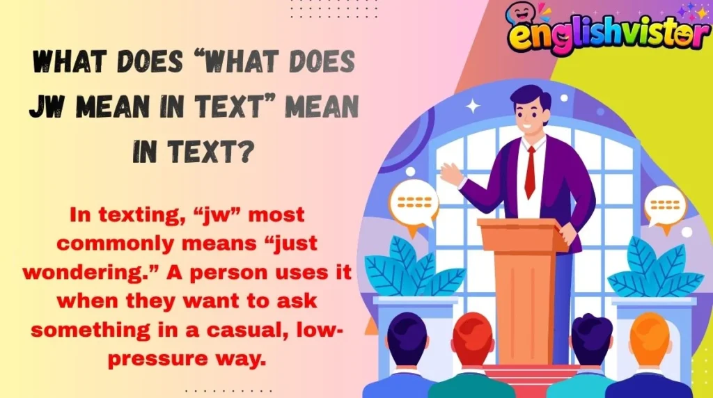 What Does “what does jw mean in text” Mean in Text?
