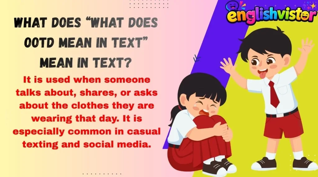 What Does “what does ootd mean in text” Mean in Text?
