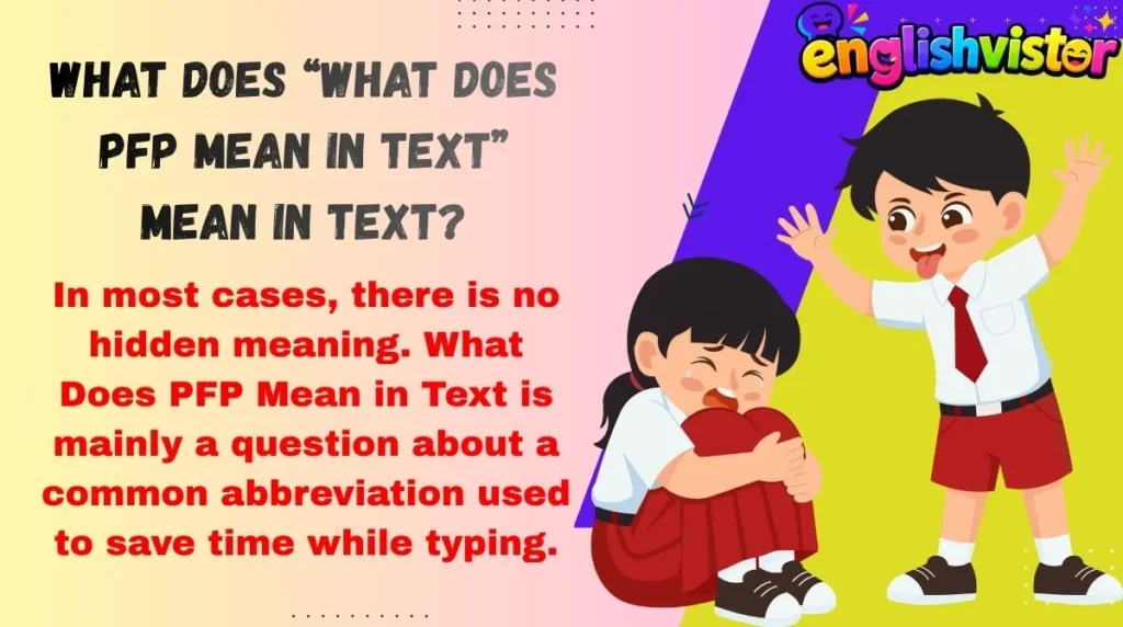 What Does “What Does PFP Mean in Text” Mean in Text?
