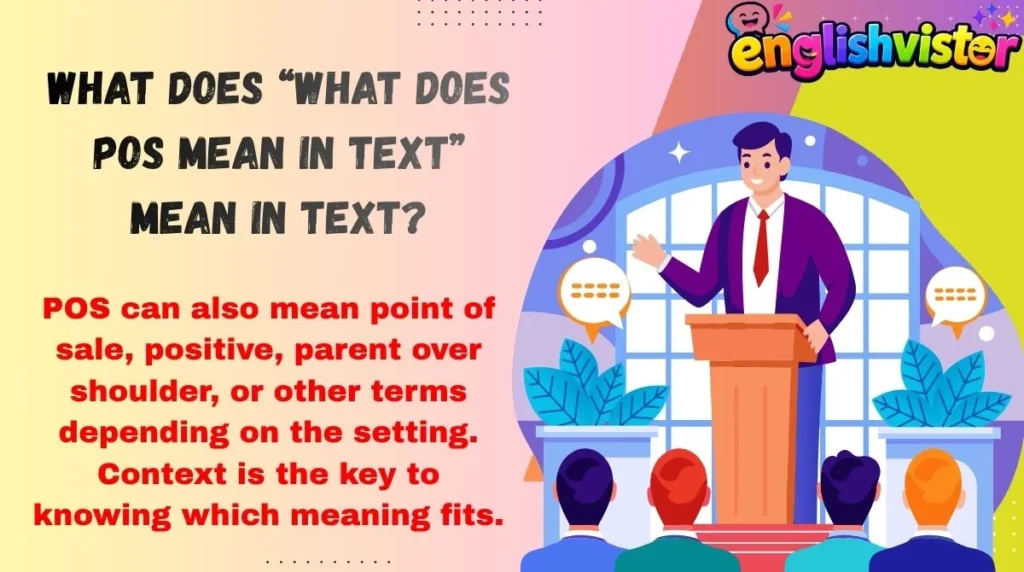 What Does “what does pos mean in text” Mean in Text?
