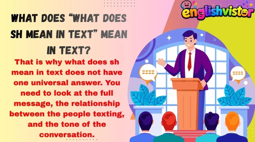 What Does “what does sh mean in text” Mean in Text?
