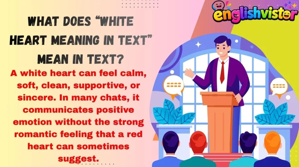 What Does “White Heart Meaning in Text” Mean in Text?
