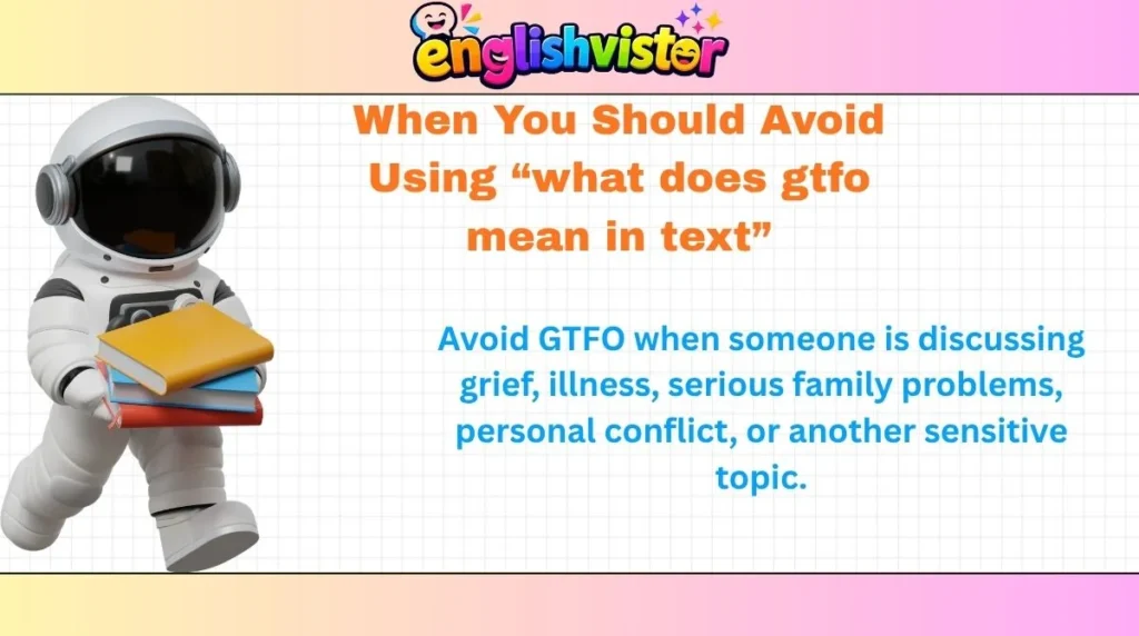 When You Should Avoid Using “what does gtfo mean in text”