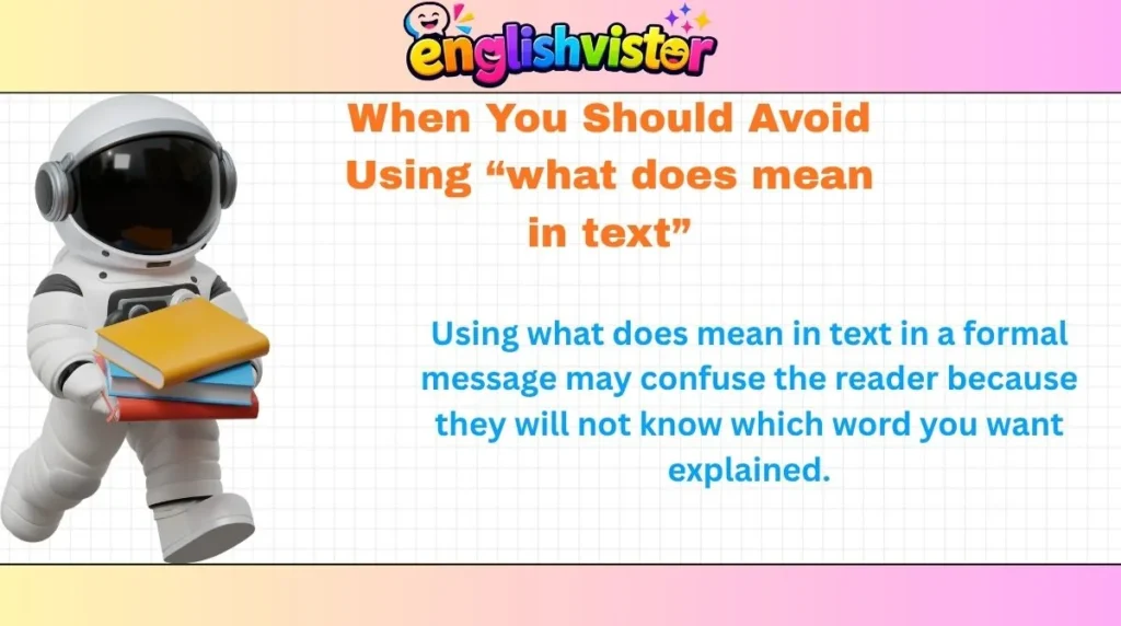 When You Should Avoid Using “what does mean in text”