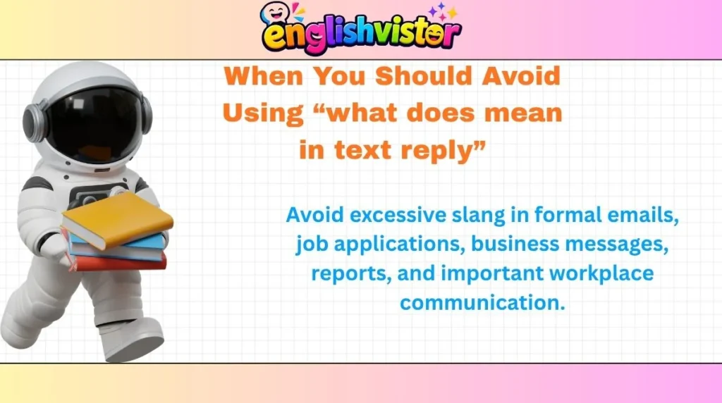 When You Should Avoid Using “what does mean in text reply”
