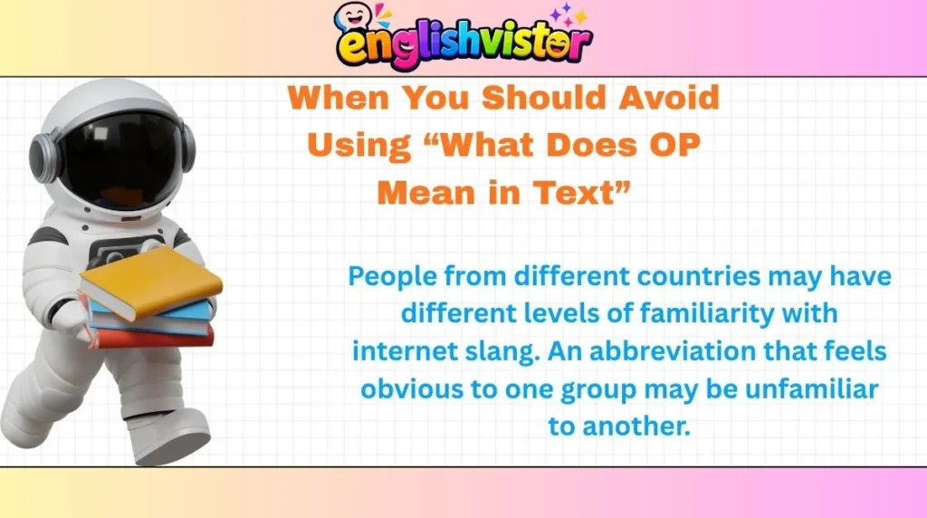When You Should Avoid Using “What Does OP Mean in Text”

