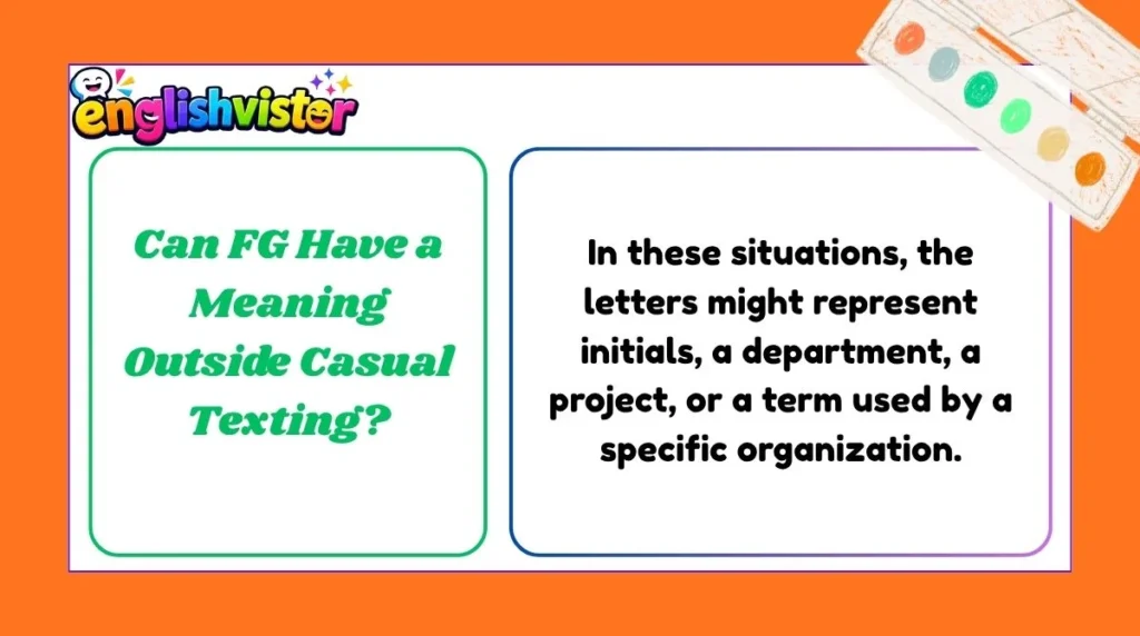 Can FG Have a Meaning Outside Casual Texting?
