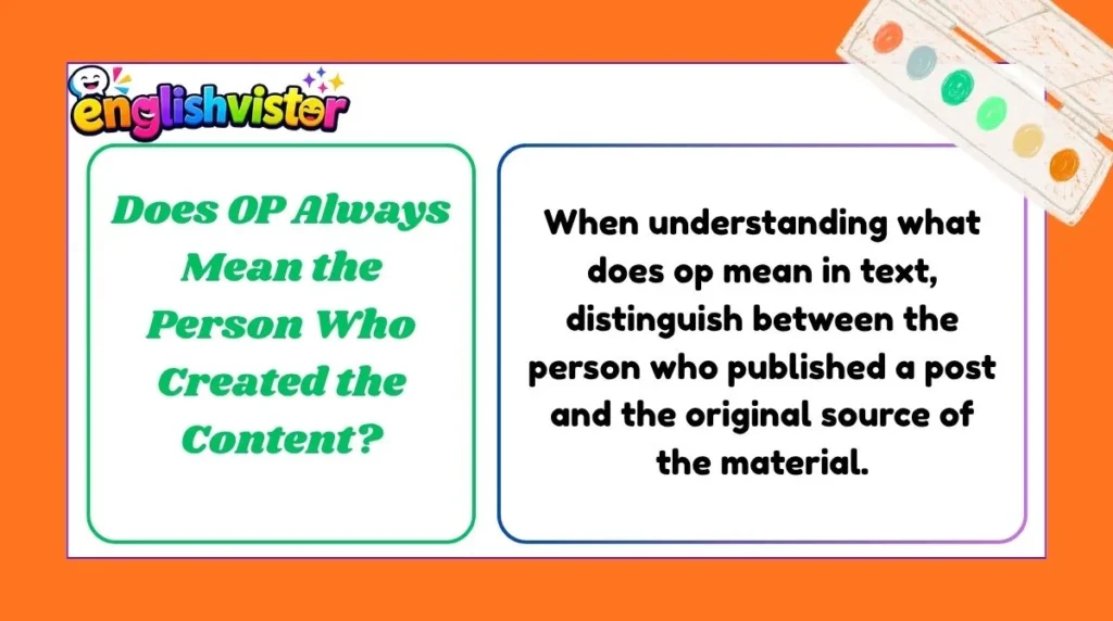 Does OP Always Mean the Person Who Created the Content?
