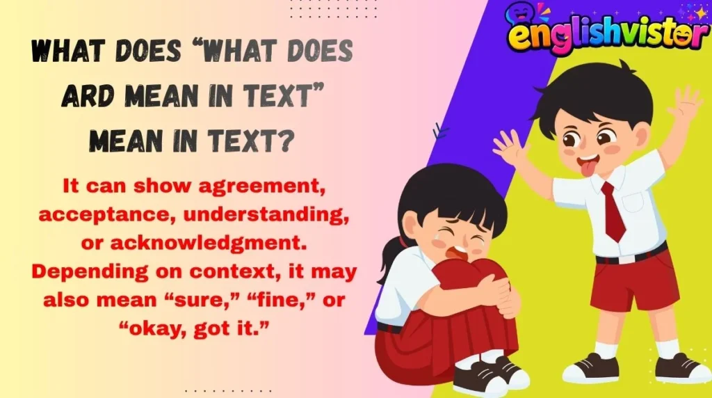 What Does “What Does Ard Mean in Text” Mean in Text?
