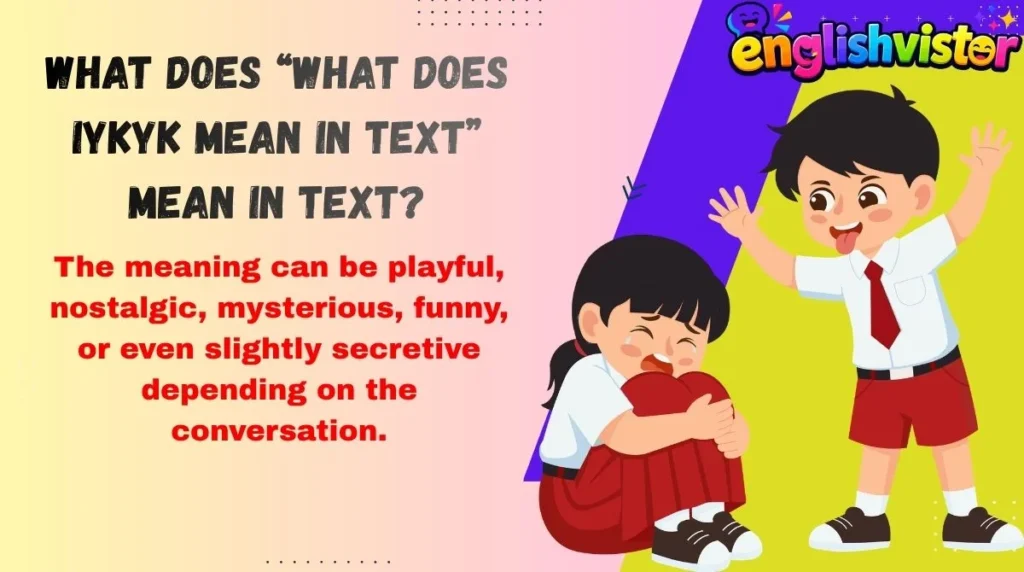What Does “what does iykyk mean in text” Mean in Text?
