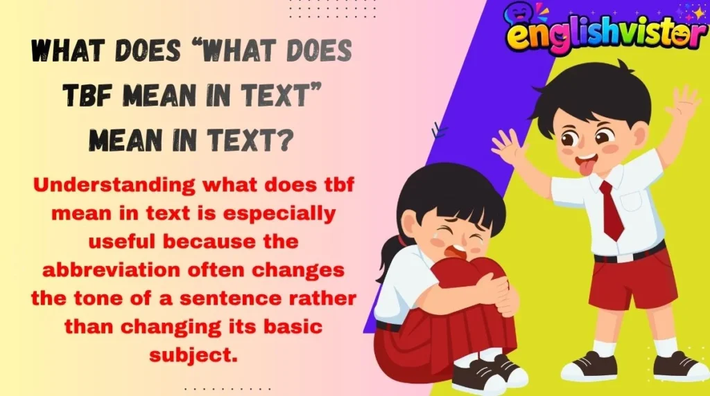 What Does “what does tbf mean in text” Mean in Text?
