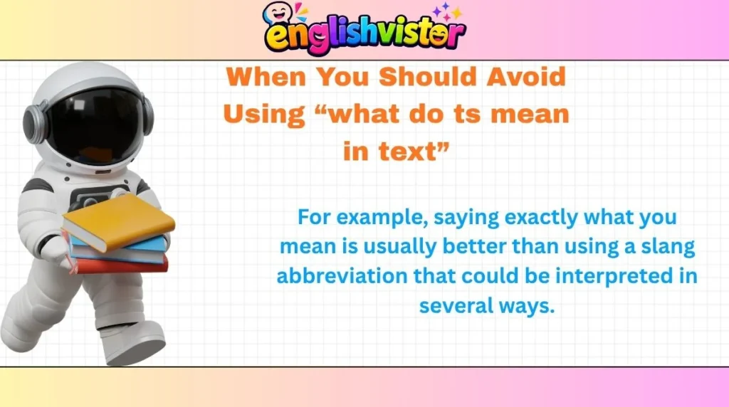 When You Should Avoid Using “what do ts mean in text”
